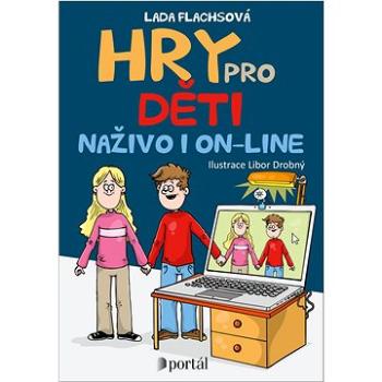 Hry pro děti naživo i on-line (978-80-262-1924-8)