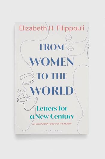 Knížka Bloomsbury Publishing PLC From Women to the World, Elizabeth Filippouli