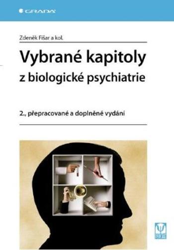 Vybrané kapitoly z biologické psychiatrie - Zdeněk Fišar - e-kniha