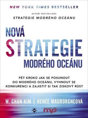 Nová Strategie modrého oceánu - Kim W.Chan, Renée Mauborgne