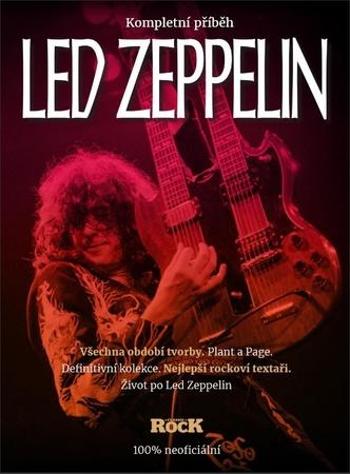 Led Zeppelin – Kompletní příběh