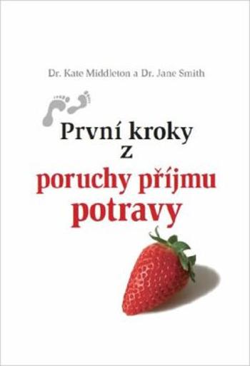 První kroky z poruchy příjmu potravy - Jane Smith, Middleton Kate