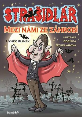 Strašidlář - Mezi námi ze záhrobí - Hynek Klimek, Zdeňka Študlarová