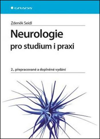 Neurologie pro studium i praxi - Seidl Zdeněk