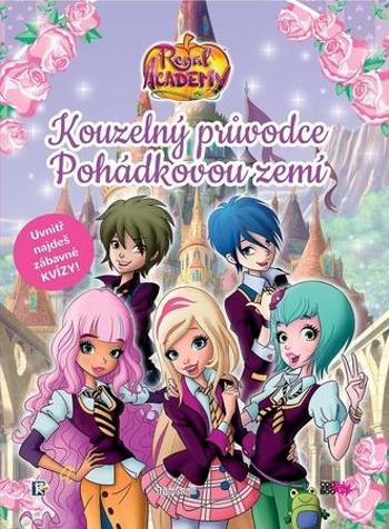 Regal Academy Kouzelný průvodce Pohádkovou zemí - Straffi Iginio