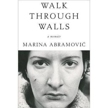 Walk Through Walls: A Memoir (1101905069)