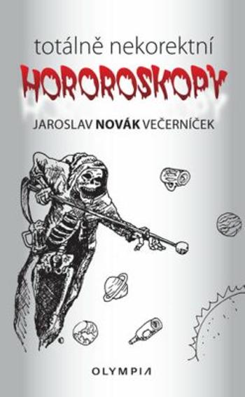 Totálně nekorektní hororoskopy - Jaroslav Novák Večerníček