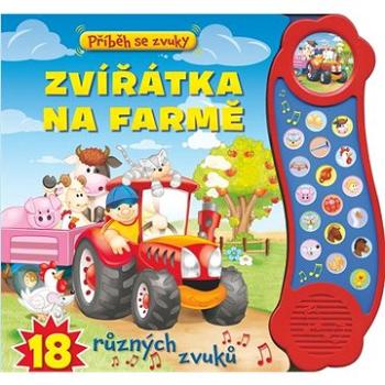 Příběh se zvuky Zvířátka na farmě: 18 různých zvuků (978-80-256-2791-4)