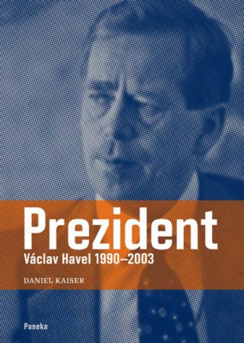 Prezident - Daniel Kaiser - e-kniha