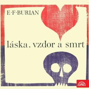 Láska, vzdor a smrt - Emil František Burian - audiokniha