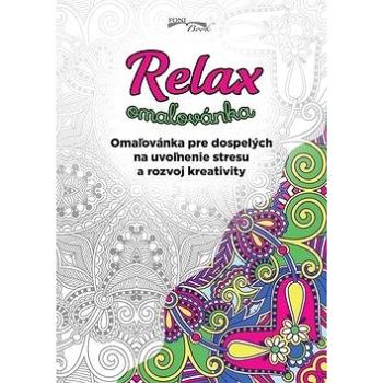 Relax omaľovánka: Omaľovánka pre dospelých na uvoľnenie stresu a rozvoj kreativity (978-80-89463-25-1)
