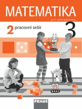 Matematika 3/2 pro ZŠ - pracovní sešit - Milan Hejný, Darina Jirotková, Jana Slezáková-Kratochvílová