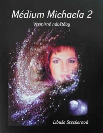 Médium Michaela 2 - Libuše Steckerová