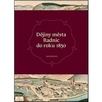 Dějiny města Radnic do roku 1850 (978-80-88030-53-9)