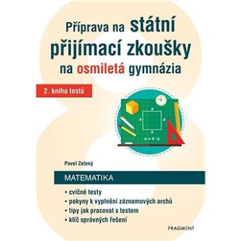 Příprava na státní přijímací zkoušky na osmiletá gymnázia – Matematika 2 (978-80-253-5940-2)