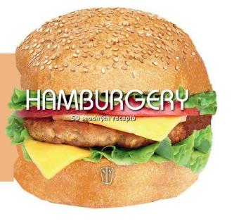 Hamburgery 50 snadných receptů - Barilla Academia