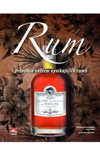 Rum Průvodce světem vynikajících rumů - Montaguére Christian
