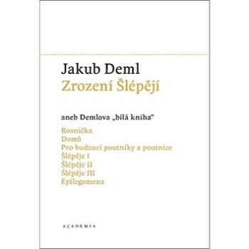 Zrození Šlépějí aneb Demlova bílá kniha: (1912-1919) Svazek 4. (978-80-200-2758-0)