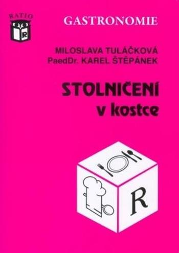 Stolničení v kostce - Miloslava Tuláčková, Karel Štěpánek - Tuláčková Miloslava