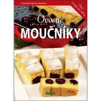 Ovocné moučníky: Nové recepty naší rodiny (978-80-7322-218-5)