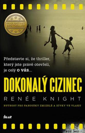 Dokonalý cizinec - Knightová Renée