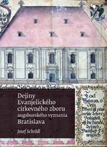 Dejiny Evanjelického cirkevného zboru augsburského vyznania v Bratislave - Schrödl Josef