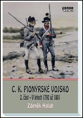 C.K. Pionýrské vojsko - 2. část - Zdeněk Holub