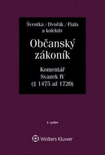 Občanský zákoník, Svazek IV (dědické právo) - Jan Dvořák, Josef Fiala, Jiří Švestka, Martin Šešina, Wawerka Karel