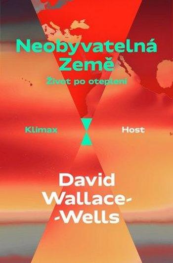 Neobyvatelná Země - Wallace-Wells David