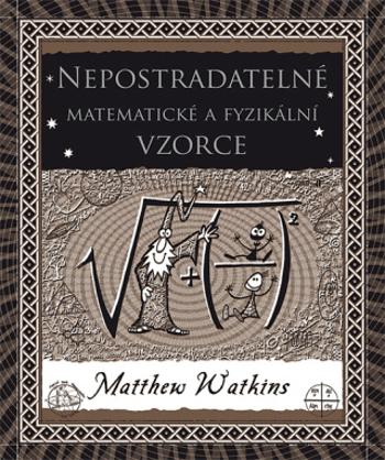 Nepostradatelné matematické a fyzikální vzorce - Matthew Watkins - e-kniha