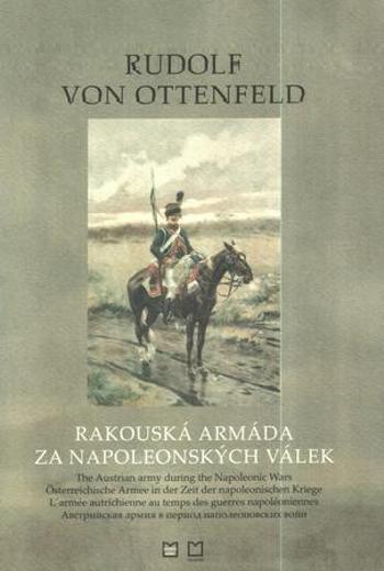 Rakouská armáda za napoleonských válek - von Ottenfeld Rudolf