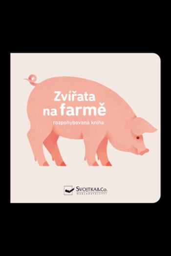 Zvířata na farmě - rozpohybovaná kniha - Joffre Véronique