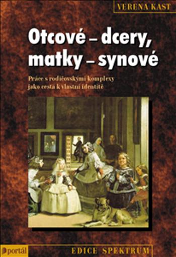 Otcové-dcery, matky-synové - Verena Kastová