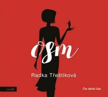 Osm - Radka Třeštíková - audiokniha