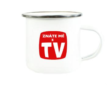 Plechový hrnek Znáte mě z TV