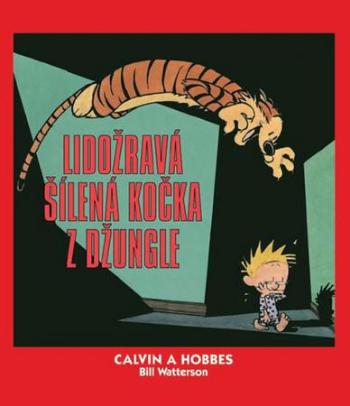 Calvin a Hobbes Lidožravá šílená kočka z džungle - Watterson Bill