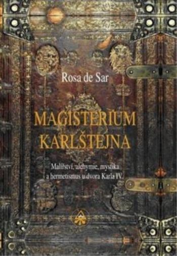 Magisterium Karlštejna - Sar Rosa de