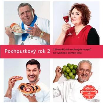 Pochoutkový rok 2: 110 tradičních rodinných receptů na vynikající domácí jídla (978-80-7686-006-3)