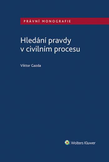 Hledání pravdy v civilním procesu - Viktor Gazda - e-kniha