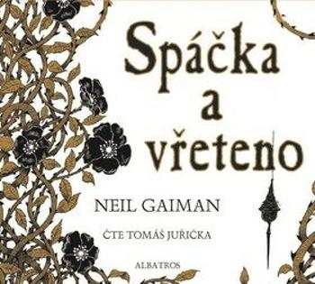 Spáčka a vřeteno - Neil Gaiman - audiokniha