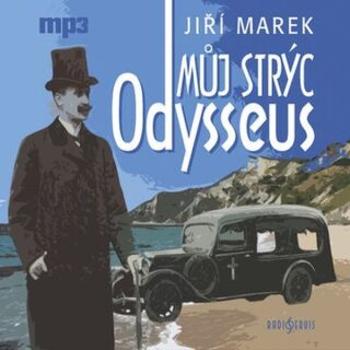 Můj strýc Odysseus - Jiří Marek - audiokniha
