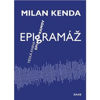 Epigramáž: Veľká kniha epigramov (978-80-8241-004-7)