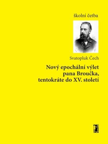 Nový epochální výlet pana Broučka, tentokráte do XV. století - Svatopluk Čech - e-kniha