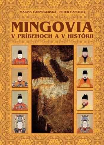 Mingovia v príbehoch a v histórii - Marina Čarnogurská, Peter Čaplický - Čarnogurská Marina
