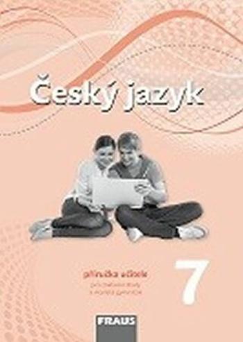 Český jazyk 7 pro ZŠ a VG PU (nová gene - Zdeňka Krausová, Renata Teršová, Helena Chýlová