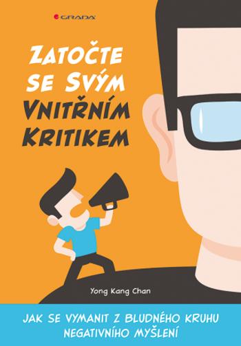 Zatočte se svým vnitřním kritikem - Chan Kang Yong - e-kniha