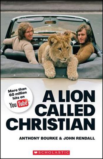 Lion Called Christian - John Rendall, Anthony Bourke - Bourke Anthony