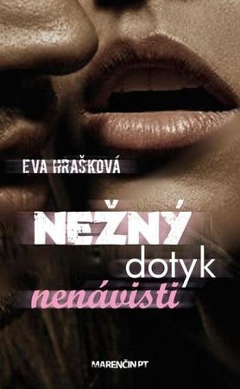 Nežný dotyk nenávisti - Hrašková Eva