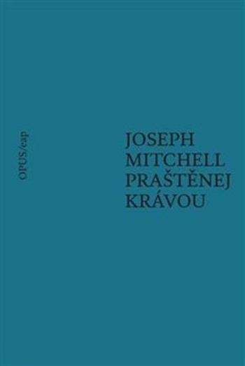 Praštěnej krávou - Mitchell Joseph