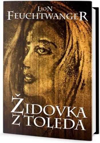 Židovka z Toleda - Feuchtwanger Lion